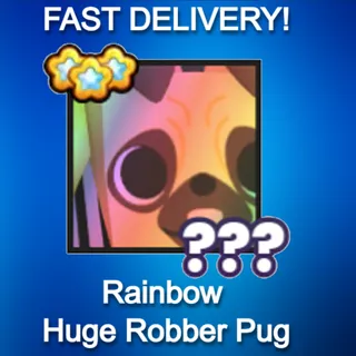 Rainbow Huge Robber Pug|PS99