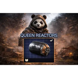 5 queen reactors