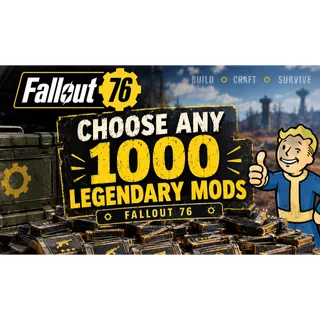 1000x Legendary mods of choice