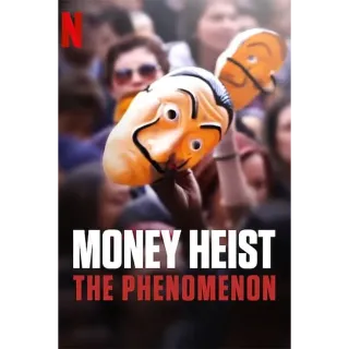Money Heist: The Phenomenon
