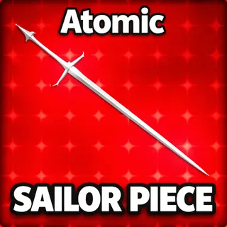 ATOMIC SAILOR PIECE