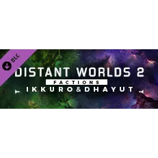 Distant Worlds 2: Factions - Ikkuro and Dhayut DLC