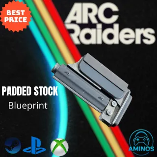 ARC RAIDERS PADDED STOCK BLUEPRINT