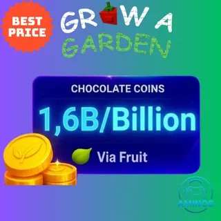 Grow a garden 1.6B CHOC COINS 