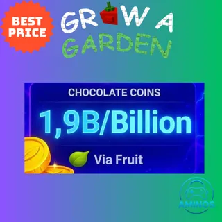Grow a garden 1.9B CHOC COINS 