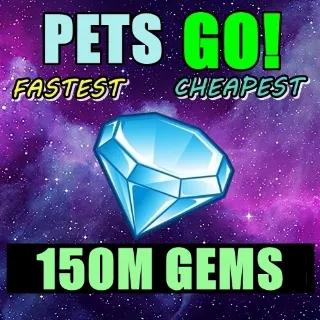 150M GEMS | PETS GO