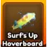 SURFS UP HOVERBOARD / SURF'S UP HOVERBOARD - BADDIES