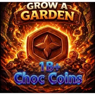 🟢⭐1B+ Choc Coins ⭐ - Grow a Garden - Fast Delivery⚡