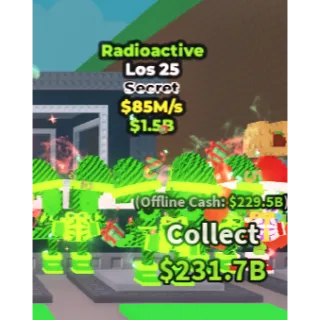 LOS 25 RADIOACTIVE 85M/S | STEAL A  BRAINROT