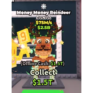 MONEY MONEY REINDEER 75M/S