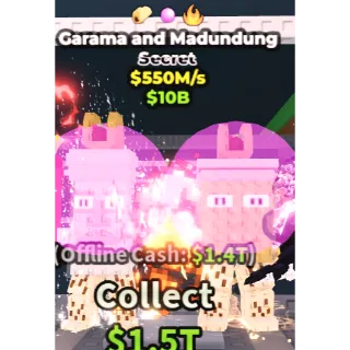 GARAMA AND MADUNDUNG 550M/S