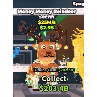 MONEY MOENY REINDEER 25M/S | STEAL A  BRAINROT