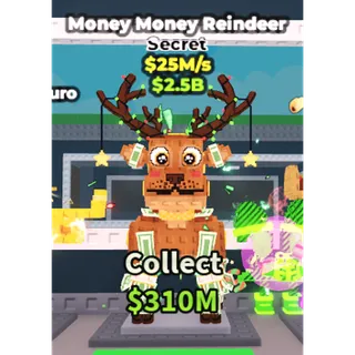 MONEY MONEY REINDEER 25M/S