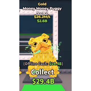 MONEY MONEY PUGGY GOLD 26.2M/S