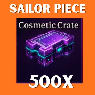 500X COSMETIC CRATE - SAILOR PIECE