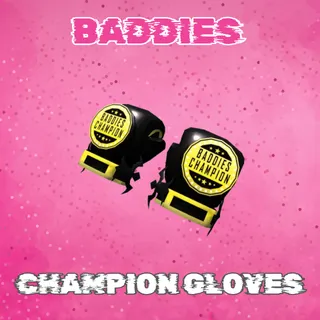 Champion Gloves - Baddies