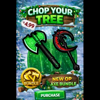 CHOP YOUR TREE | 2 NEW OP AXE (5 damage/0.02 Speed)