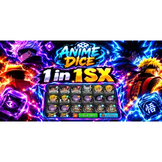 ANIME DICE|Secret II 1 in 1sx+ units RAW