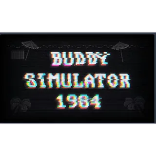 BUDDY SIMULATOR 1984