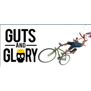 Guts and Glory