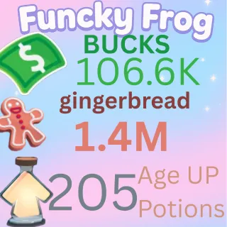 1.4M ginger bread 106,6k bucks 205 age up