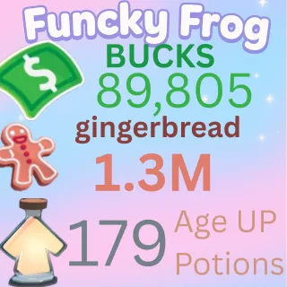 1.3M ginger bread 89,805k bucks 179 age up