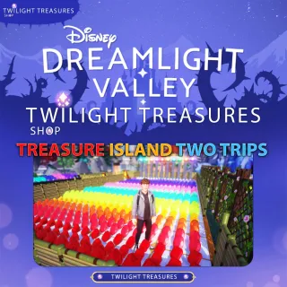 Treasure Island Two Trips