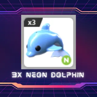 3X NEON DOLPHIN