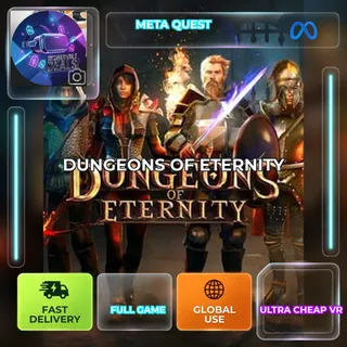 DUNGEONS OF ETERNITY - Meta Quest