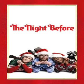 The Night Before Digital HD Code, Vudu Or Movies Anywhere.