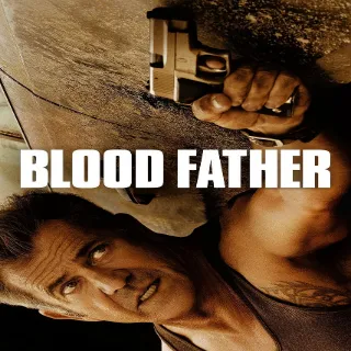Blood Father Digital HD Code, Vudu Redeem.