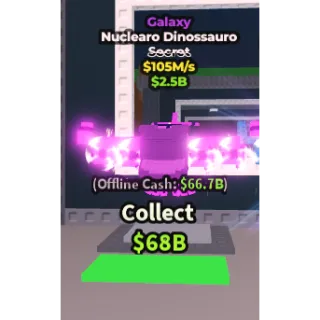 ⚡Galaxy Nuclearo Dinossauro 105M/S