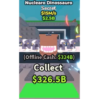 ⚡Nuclearo Dinossauro 15M/S