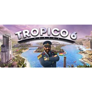 Tropico 6