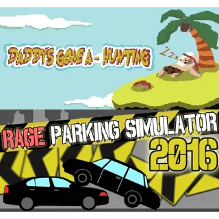 Rage Parking Simulator + Daddy's gone a-hunting! + INSTANT