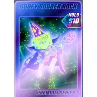S10 HOLO Goofy Goober Rock