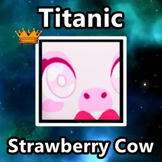 Titanic Strawberry Cow