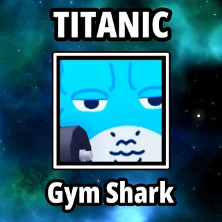 Titanic Gym Shark