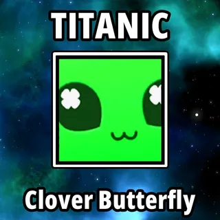 Titanic Clover Butterfly