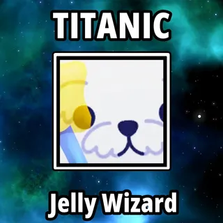Titanic Jelly Wizard