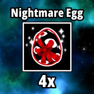4x Nightmare Egg