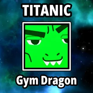 Titanic Gym Dragon