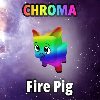 Chroma Fire Pig