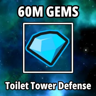 60M Gems - Toilet Tower Defense - TTD