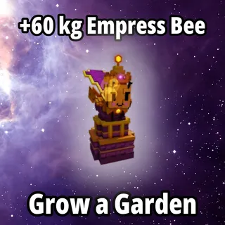 60 kg Empress Bee