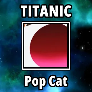 Titanic Pop Cat