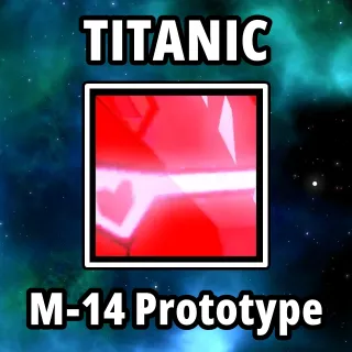 Titanic M-14 Prototype