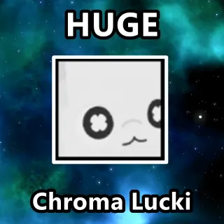 Huge Chroma Lucki