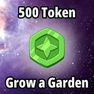 500 Trade Token - Grow a Garden