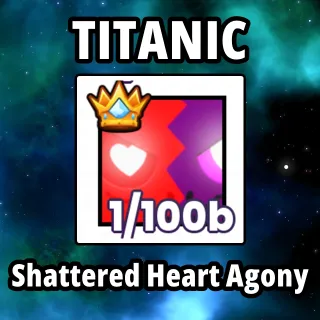 Titanic Shattered Heart Agony